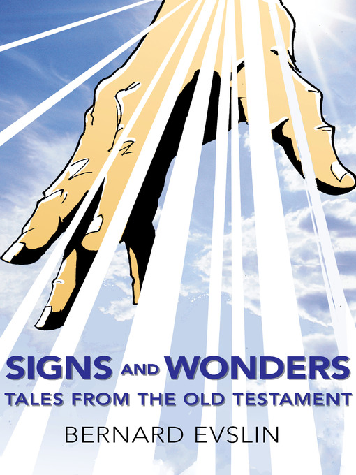 Title details for Signs and Wonders by Bernard Evslin - Available